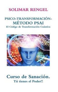 bokomslag Solimar Rengel Psico-Transformacion-Metodo Psai- El Codigo De Transformacion Cuantica