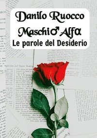 bokomslag Maschio Alfa. Le parole del Desiderio