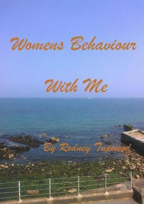 Rodney Tupweod, Rodney TUPWEOD - Womens Behaviour with Me, Häftad