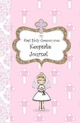 My First Holy Communion Keepsake Journal 1