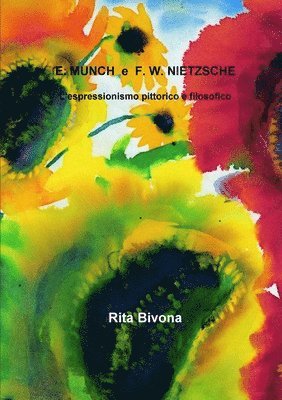 bokomslag E. MUNCH e F. W. NIETZSCHE L'espressionismo pittorico e filosofico