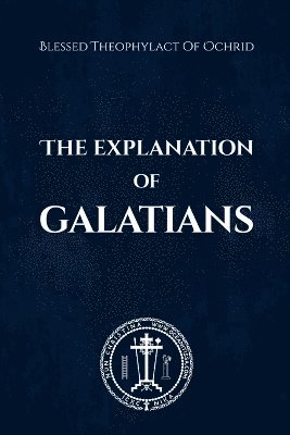 bokomslag Explanation of Galatians