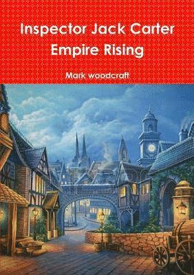 Mark woodcraft, Mark Woodcraft - Inspector Jack Carter Empire Rising, Häftad