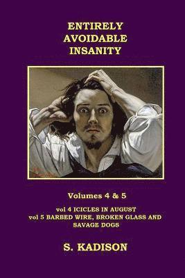 Entirely Avoidable Insanity Vol 4 & 5 1