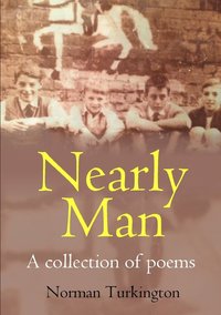bokomslag Nearly Man: A Collection of Poems