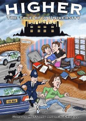 Gordon Mott, Andrew Crisell - Higher: the Tale of a University, Häftad