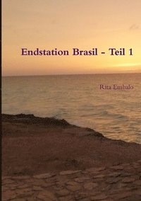 bokomslag Endstation Brasil - Teil 1