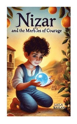 bokomslag Nizar and the Marbles of Courage