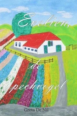 Greta De Nil - Evelien, De Pechvolgel, Häftad