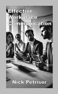 bokomslag Effective Workplace Communication