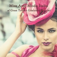bokomslag Miss Arte Moda Italia Al Gran Teatro Giacomo Puccini