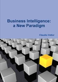 bokomslag Business Intelligence: a New Paradigm