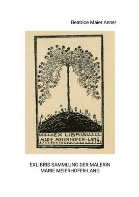 bokomslag Exlibris Sammlung der Malerin Marie Meierhofer-Lang