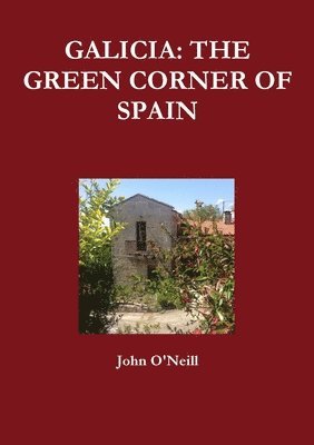 Galicia: the Green Corner of Spain 1