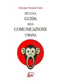 bokomslag Piccola Guida Alla Comunicazione Umana