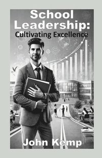 bokomslag School Leadership: Cultivating Excellence