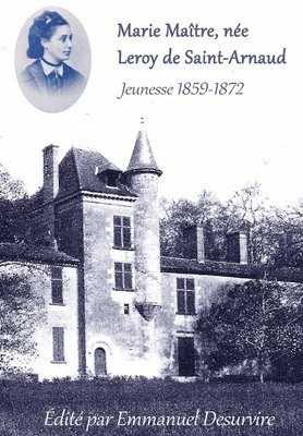Marie Maître, née Leroy de Saint-Arnaud, Jeunesse (1859-1872) 1
