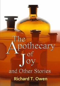 bokomslag The Apothecary of Joy and Other Stories