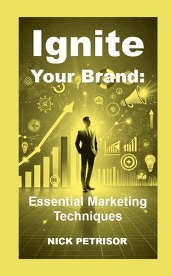 Ignite Your Brand 1