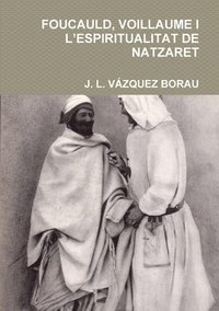 bokomslag Foucauld, Voillaume I L'Espiritualitat De Natzaret