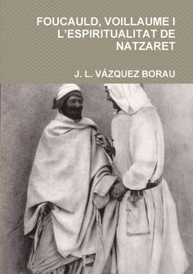 Foucauld, Voillaume I L'Espiritualitat De Natzaret