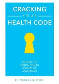 bokomslag Cracking Your Health Code
