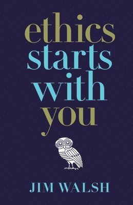 bokomslag Ethics Starts With You - Paperback