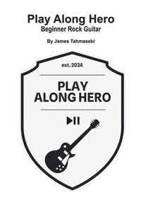 bokomslag Play Along Hero: Beginner Rock Guitar