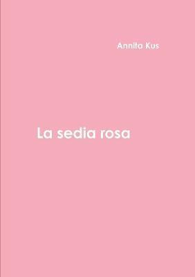 Annita Kus - Sedia Rosa, Häftad