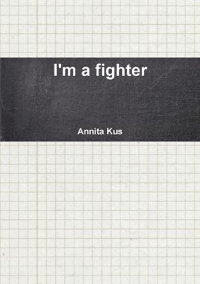 bokomslag I'm a Fighter