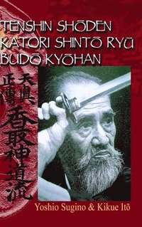 bokomslag Tenshin Shoden Katori Shinto Ryu Budo Kyohan
