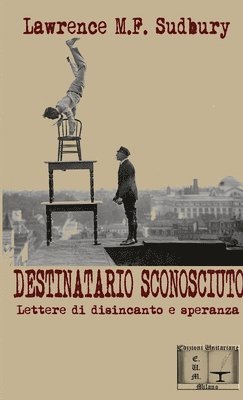 bokomslag DESTINATARIO SCONOSCIUTO - Lettere di disincanto e speranza