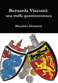 bokomslag Bernarda Visconti: UNA Truffa Quattrocentesca