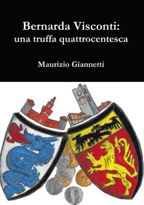 bokomslag Bernarda Visconti: UNA Truffa Quattrocentesca