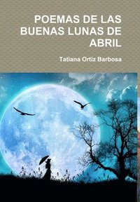 bokomslag Poemas de Las Buenas Lunas de Abril