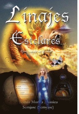 Tomas Morilla Massieu - LINAJES Estelares... Co-Creando en Unidad..., Inbunden