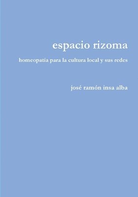 bokomslag espacio rizoma. homeopata para la cultura local y sus redes