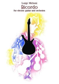 bokomslag Ricordo for Electric Guitar and Orchestra