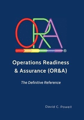 Operations Readiness & Assurance (OR&A) - The Definitive Reference 1