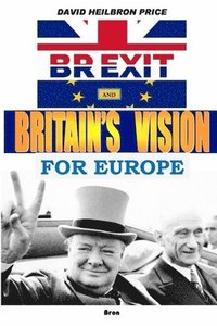 bokomslag Brexit and Britain's Vision for Europe