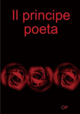 bokomslag Il principe poeta