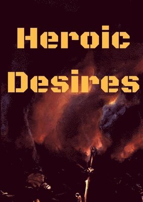 Heroic Desires 1