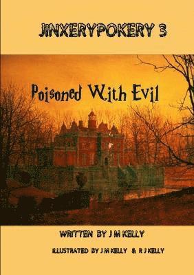 Jinxerypokery 3: Poisoned with Evil 1