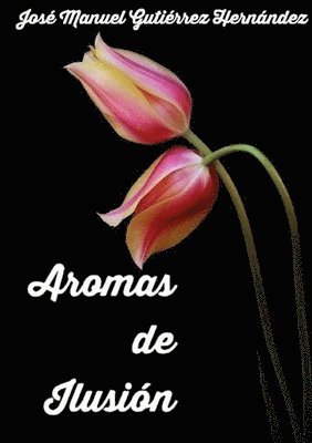 Aromas de Ilusin 1