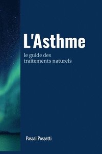 bokomslag L'asthme le guide des traitements naturels