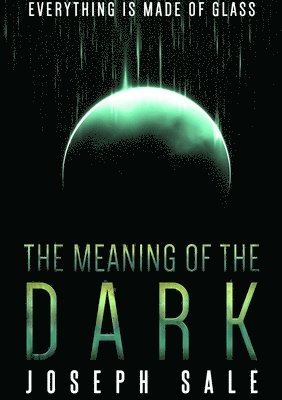 The Meaning of the Dark 1