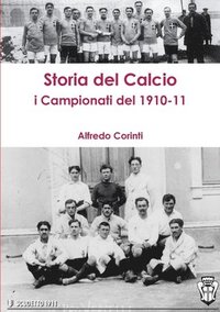 bokomslag Storia Del Calcio I Campionati Del 1910-11