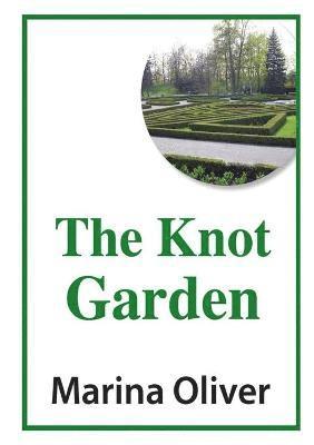 Marina Oliver - Knot Garden, Häftad