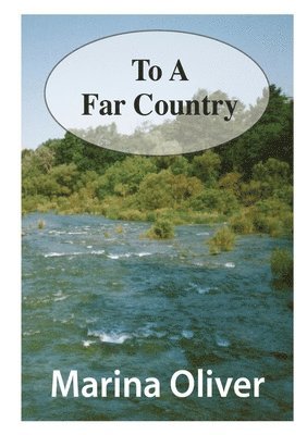 Marina Oliver - To a Far Country, Häftad