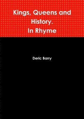 Deric Barry - Kings, Queens and History. In Rhyme, Häftad